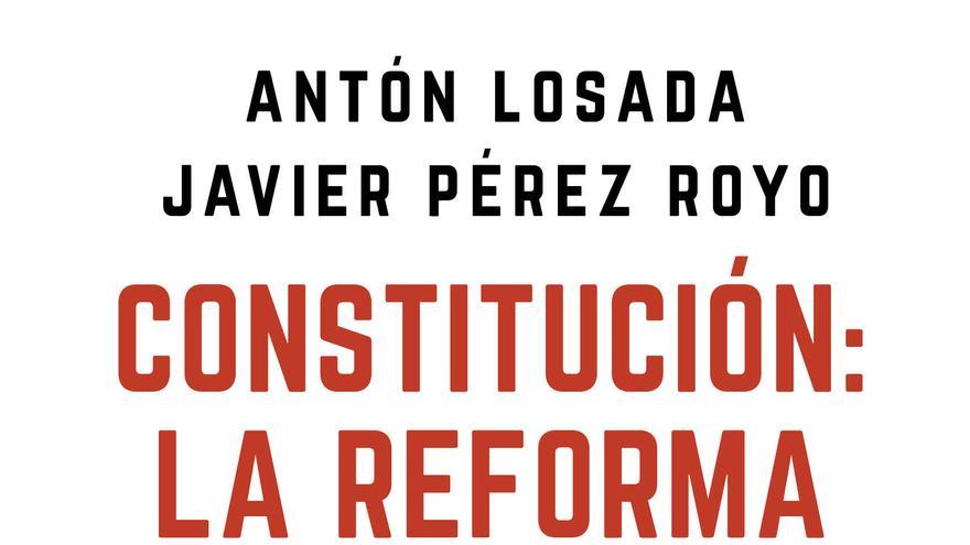 Antón Losada y Javier Pérez Royo en la portada de su libro Constitución: la reforma inevitable