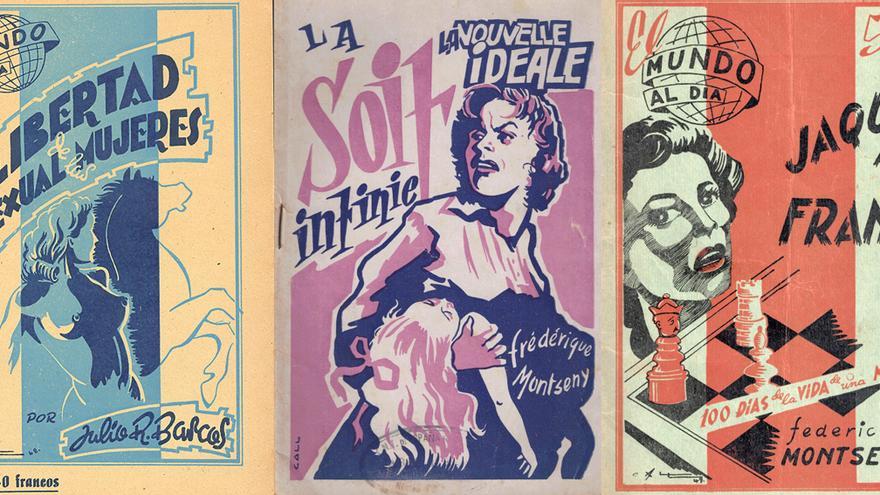 De izquierda a derecha: Julio R. Barcos (1883-1960) ‘Libertad sexual de las mujeres’ (1948); Federica Montseny (1905-1994). ‘La soif infinie’. Toulouse, CNT; Federica Montseny (1905-1994). ‘Cien días de la vida de una mujer: jaque a Franco’ (1949)
