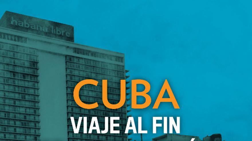 Portada del libro Cuba: viaje al fin de la revolución